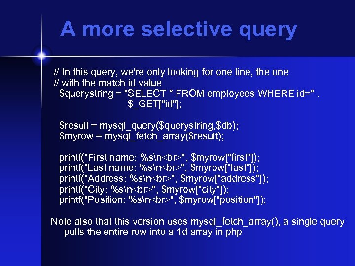 A more selective query // In this query, we're only looking for one line,