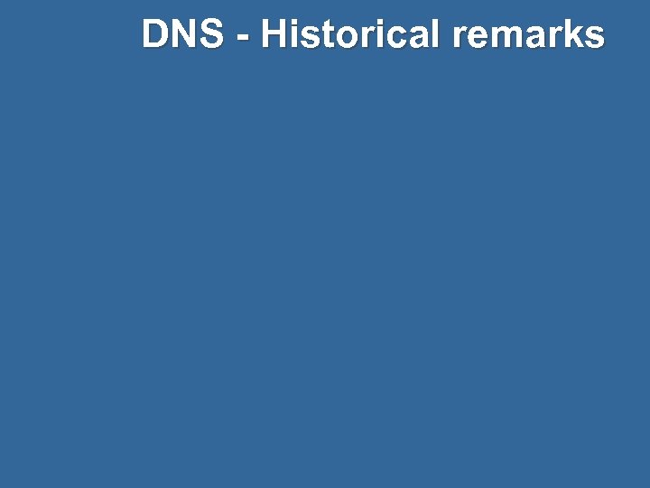 DNS - Historical remarks 