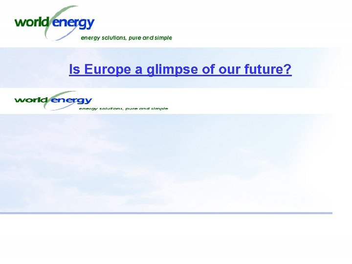 Is Europe a glimpse of our future? 