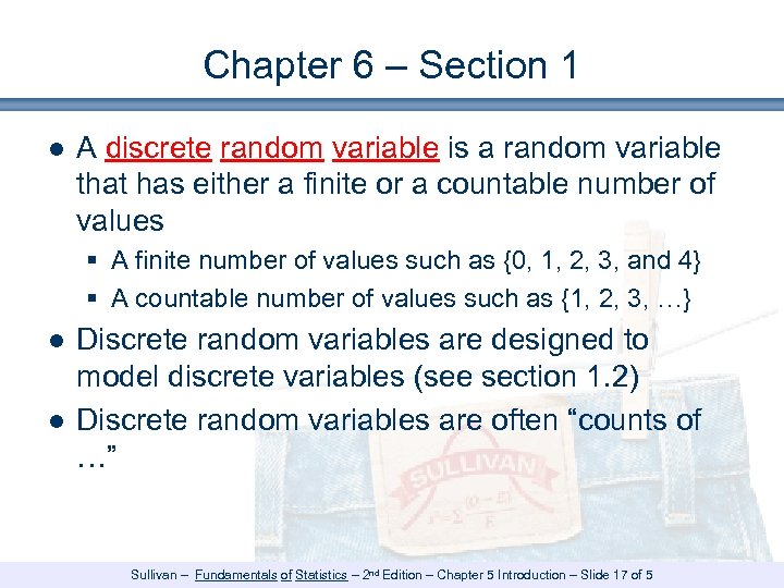 Chapter 6 – Section 1 ● A discrete random variable is a random variable