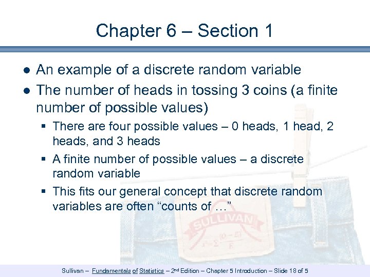 Chapter 6 – Section 1 ● An example of a discrete random variable ●
