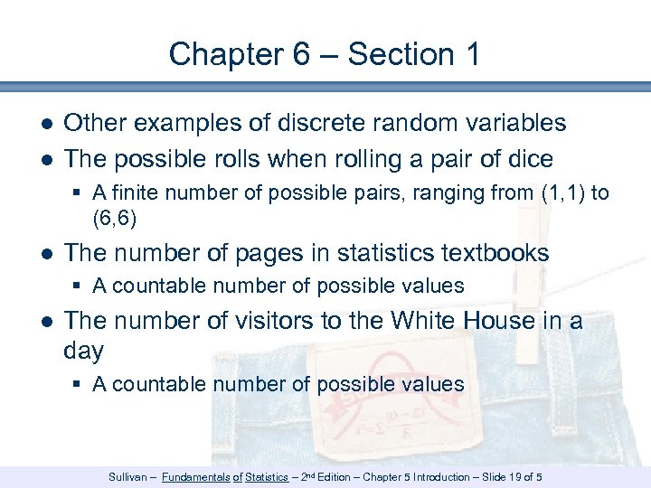 Chapter 6 – Section 1 ● Other examples of discrete random variables ● The