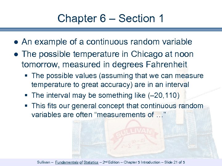 Chapter 6 – Section 1 ● An example of a continuous random variable ●
