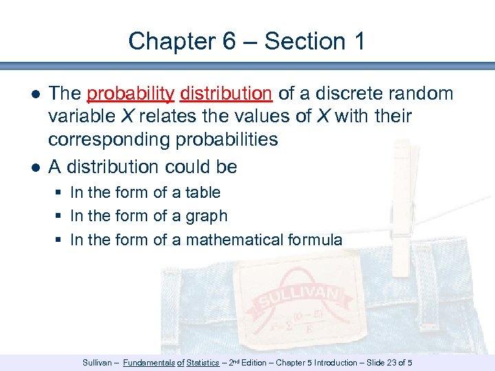 Chapter 6 – Section 1 ● The probability distribution of a discrete random variable