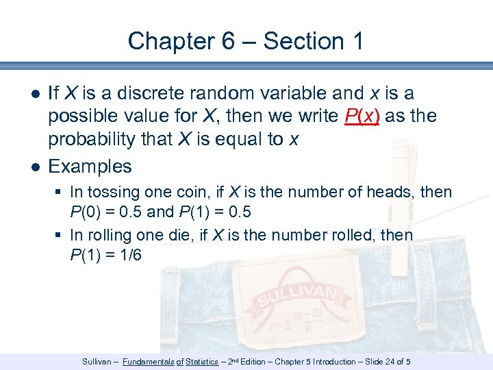 Chapter 6 – Section 1 ● If X is a discrete random variable and