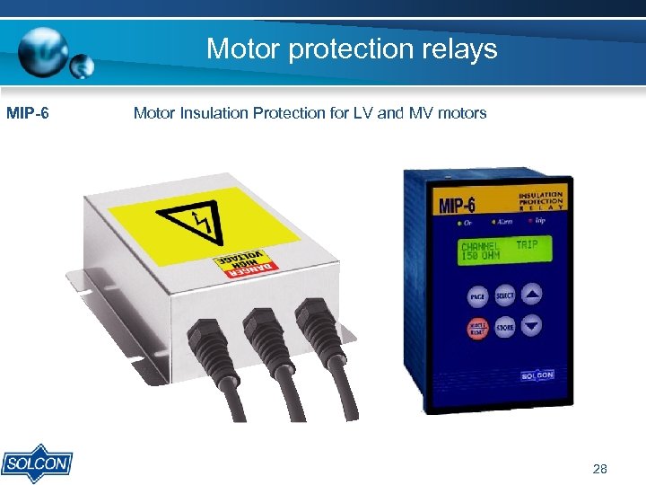 Motor protection relays MIP-6 Motor Insulation Protection for LV and MV motors 28 
