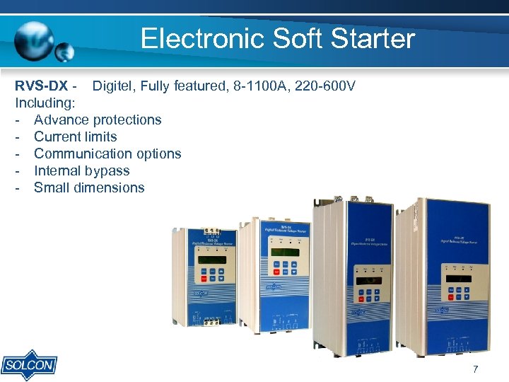Electronic Soft Starter RVS-DX - Digitel, Fully featured, 8 -1100 A, 220 -600 V