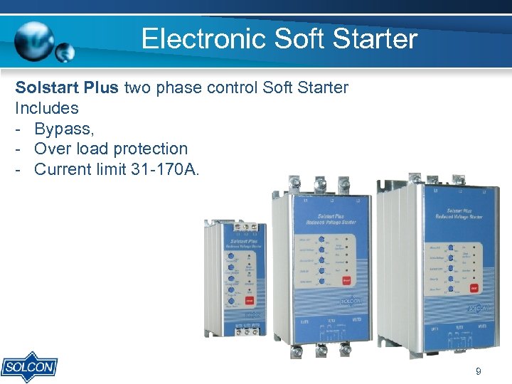 Electronic Soft Starter Solstart Plus two phase control Soft Starter Includes - Bypass, -