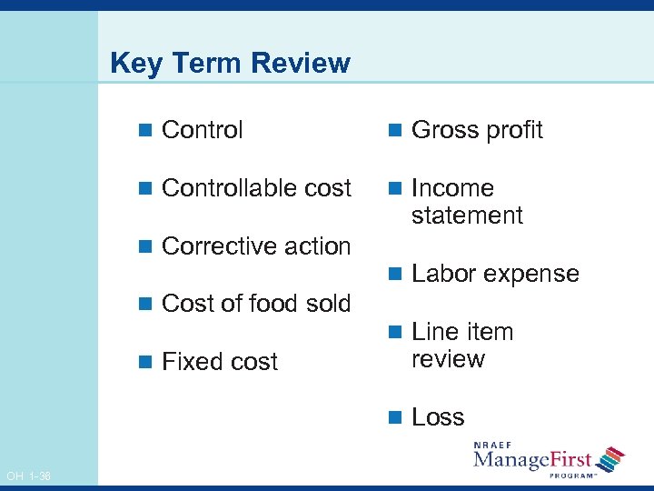 Key Term Review n Control n Gross profit n Controllable cost n Income n