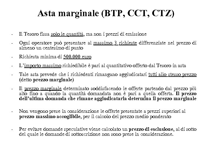 Asta marginale (BTP, CCT, CTZ) - Il Tesoro fissa solo le quantità, ma non