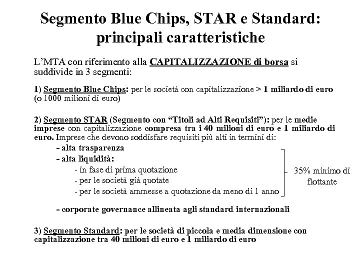 Segmento Blue Chips, STAR e Standard: principali caratteristiche L’MTA con riferimento alla CAPITALIZZAZIONE di