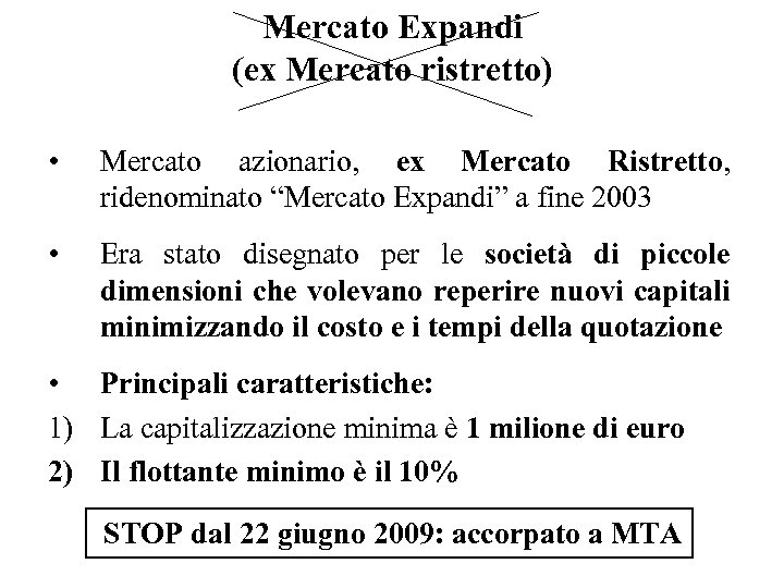 Mercato Expandi (ex Mercato ristretto) • Mercato azionario, ex Mercato Ristretto, ridenominato “Mercato Expandi”