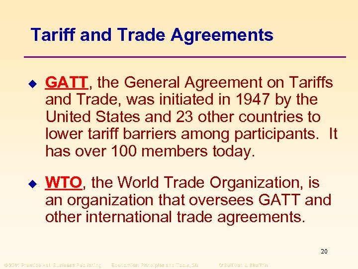 Tariff and Trade Agreements u GATT, the General Agreement on Tariffs and Trade, was