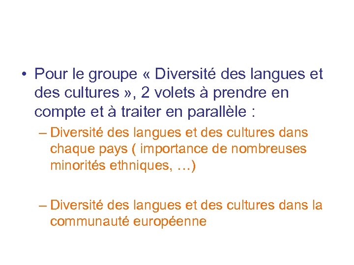  • Pour le groupe « Diversité des langues et des cultures » ,