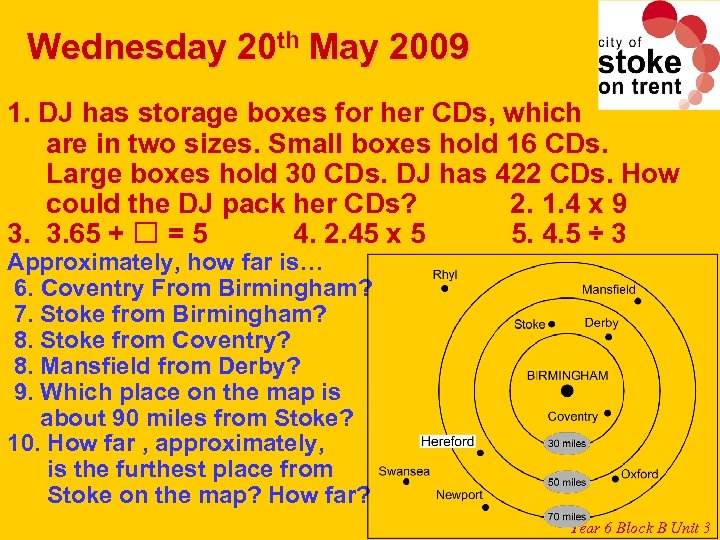 Wednesday 20 th May 2009 1. DJ has storage boxes for her CDs, which