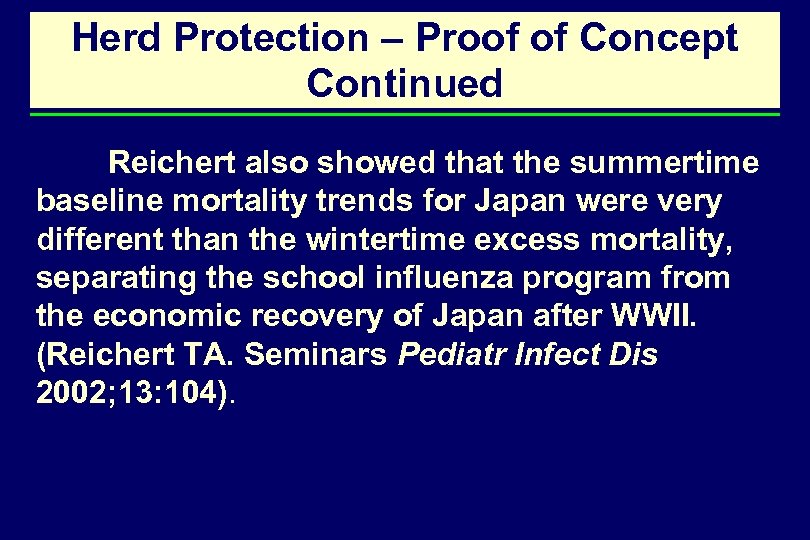 Herd Protection – Proof of Concept Continued Reichert also showed that the summertime baseline