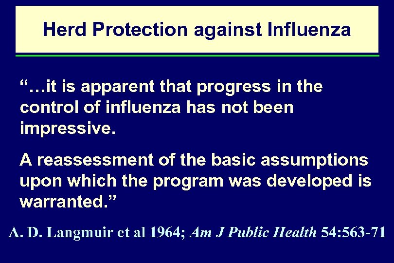 Herd Protection against Influenza “…it is apparent that progress in the control of influenza