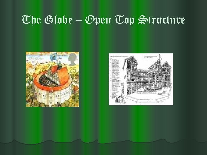 The Globe – Open Top Structure 