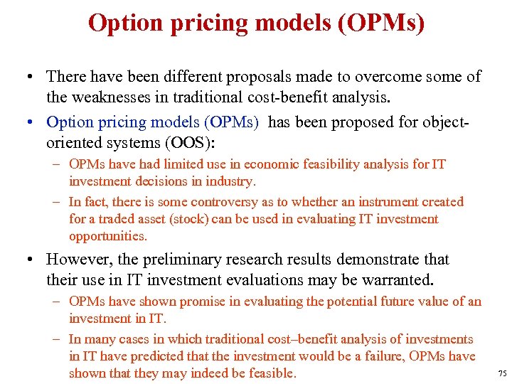 Option pricing models (OPMs) • There have been different proposals made to overcome some