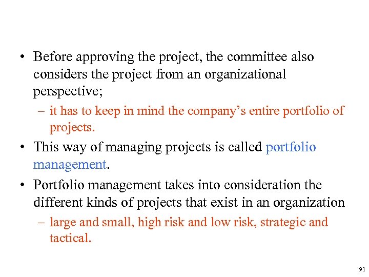  • Before approving the project, the committee also considers the project from an