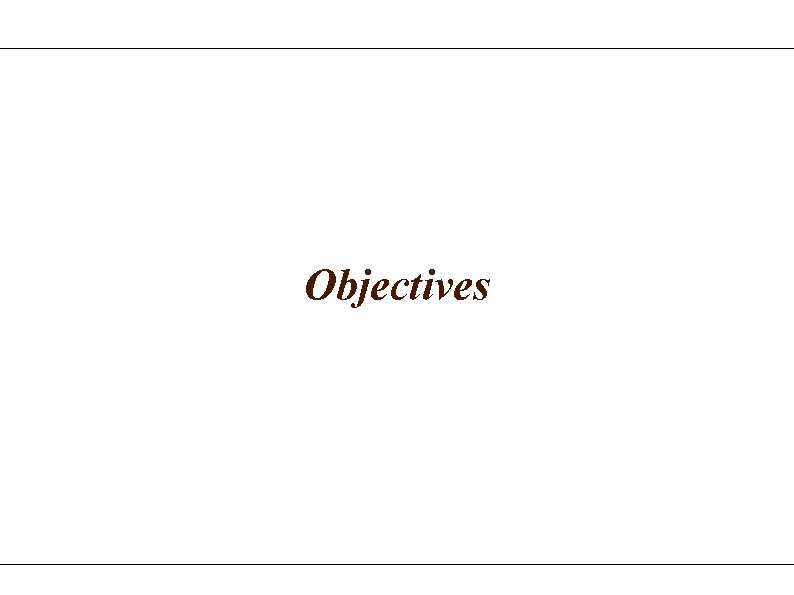 Objectives 