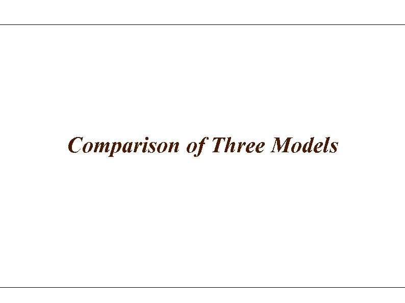 Comparison of Three Models 