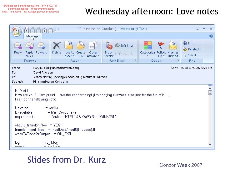 Wednesday afternoon: Love notes Slides from Dr. Kurz Condor Week 2007 