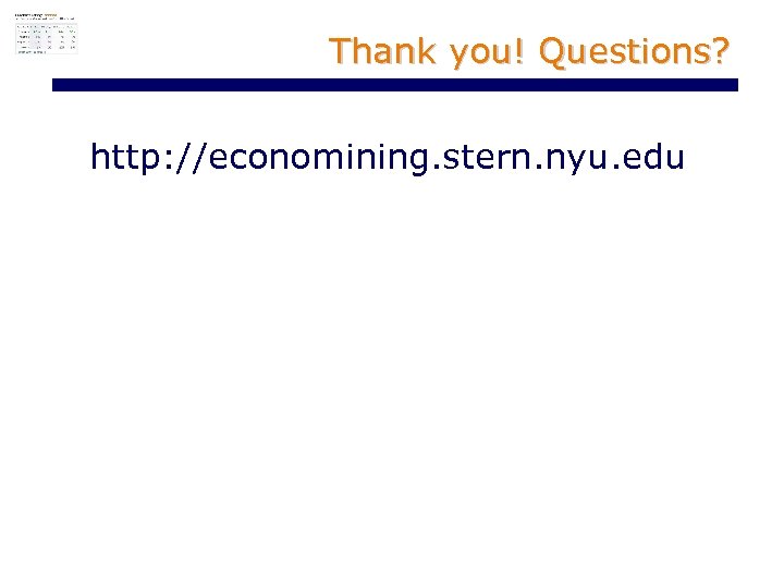 Thank you! Questions? http: //economining. stern. nyu. edu 