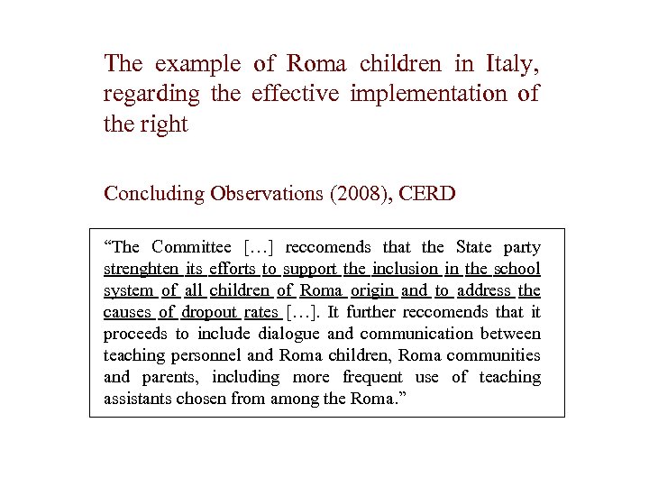 The example of Roma children in Italy, regarding the effective implementation of the right