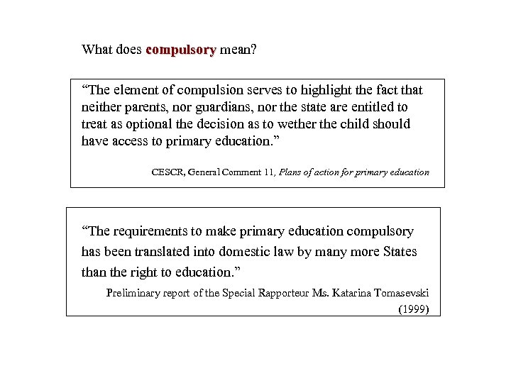 What does compulsory mean? compulsory “The element of compulsion serves to highlight the fact