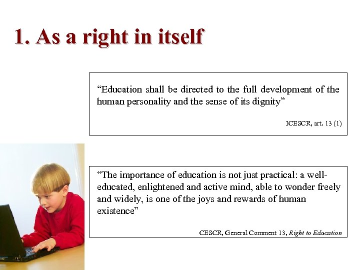 1. As a right in itself “Education shall be directed to the full development