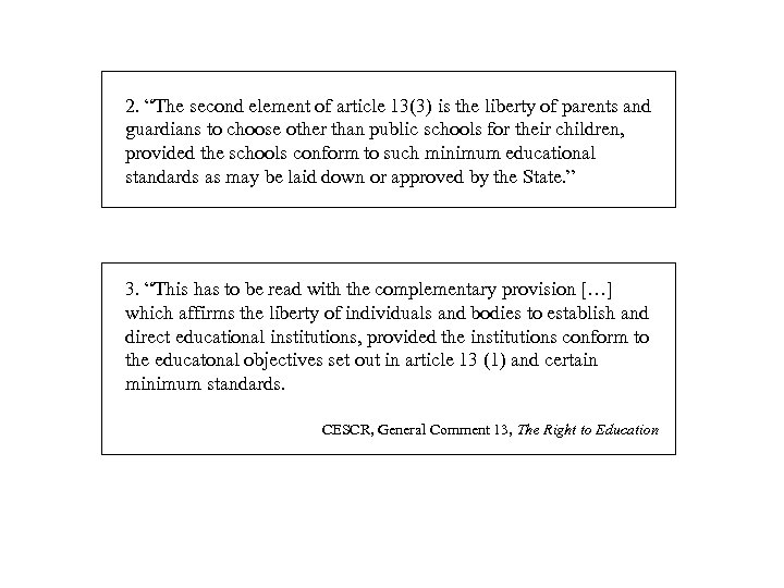 2. “The second element of article 13(3) is the liberty of parents and guardians