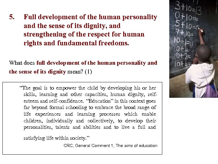 5. Full development of the human personality and the sense of its dignity, and