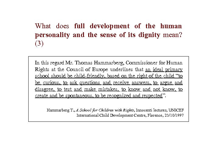 What does full development of the human personality and the sense of its dignity