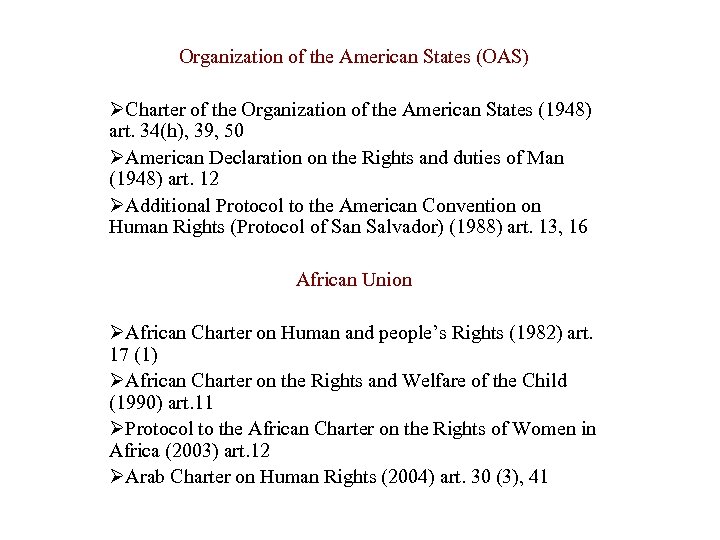 Organization of the American States (OAS) ØCharter of the Organization of the American States