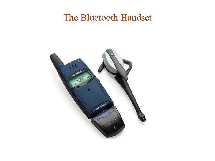 The Bluetooth Handset 