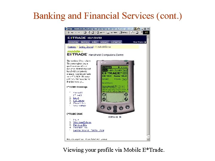 Banking and Financial Services (cont. ) Viewing your profile via Mobile E*Trade. 