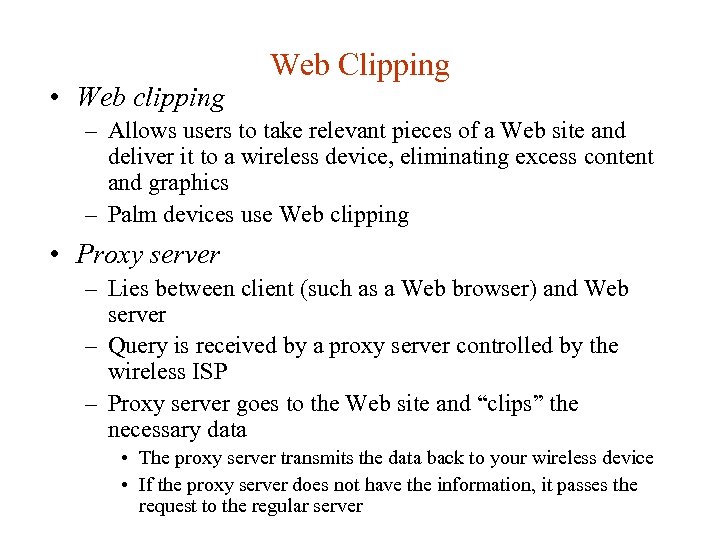  • Web clipping Web Clipping – Allows users to take relevant pieces of