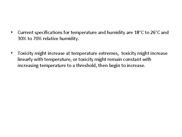  • Current specifications for temperature and humidity are 18°C to 26°C and 30%