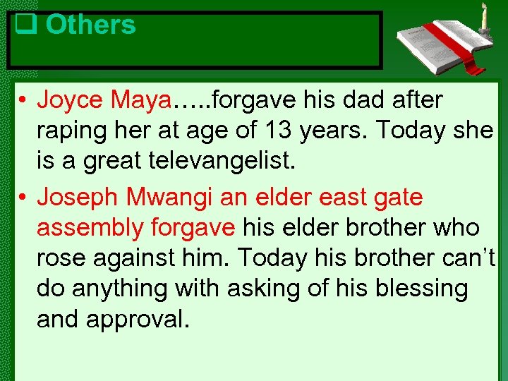 q Others • Joyce Maya…. . forgave his dad after raping her at age