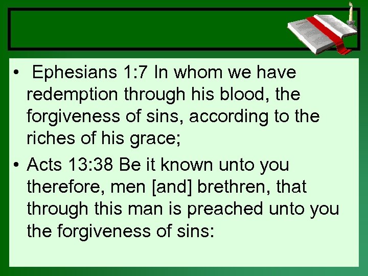  • Ephesians 1: 7 In whom we have redemption through his blood, the