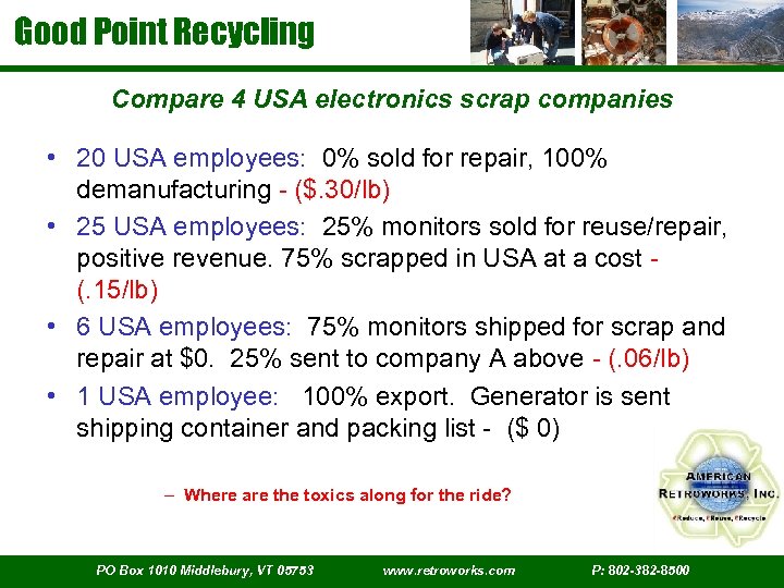 Good Point Recycling Compare 4 USA electronics scrap companies • 20 USA employees: 0%