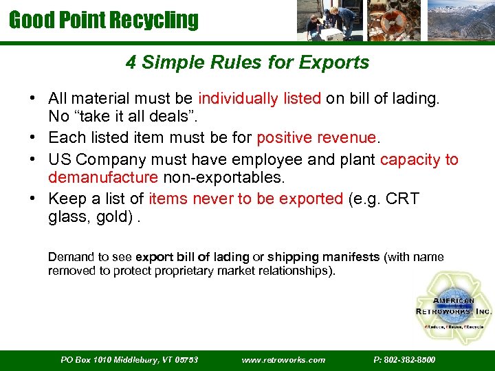 Good Point Recycling 4 Simple Rules for Exports • All material must be individually