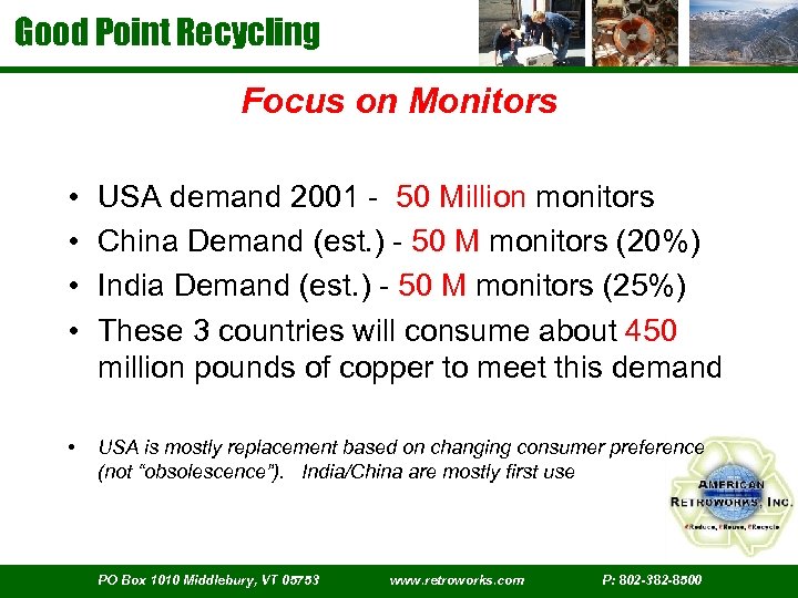 Good Point Recycling Focus on Monitors • • USA demand 2001 - 50 Million