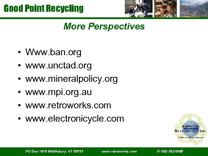 Good Point Recycling More Perspectives • • • Www. ban. org www. unctad. org