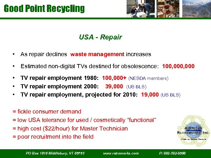 Good Point Recycling USA - Repair • As repair declines waste management increases •