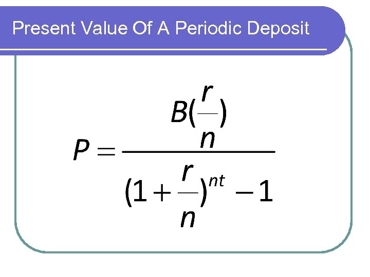 Present Value Of A Periodic Deposit 