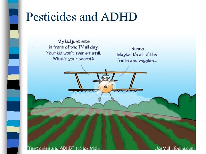 Pesticides and ADHD 