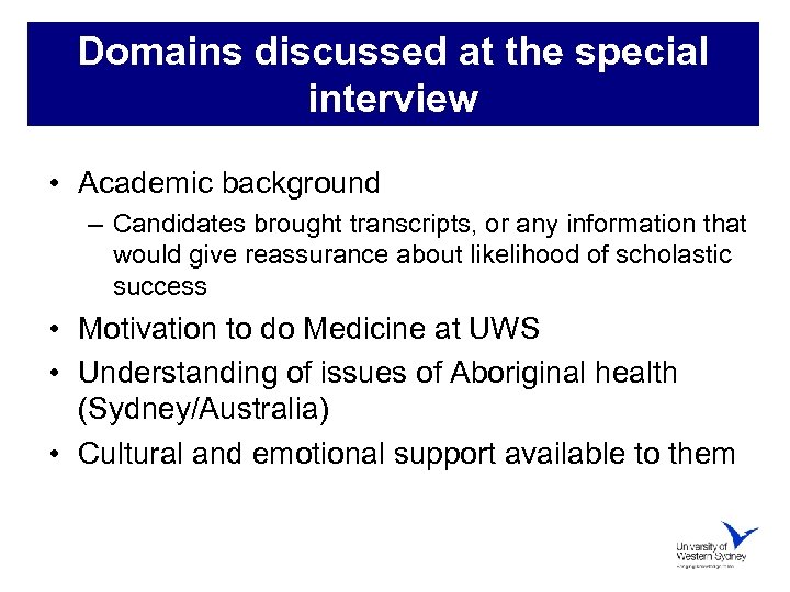 Domains discussed at the special interview • Academic background – Candidates brought transcripts, or