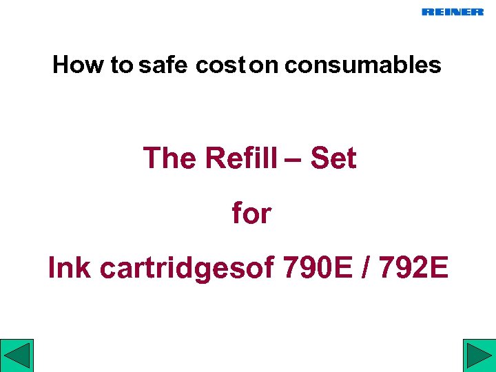 How to safe cost on consumables The Refill – Set for Ink cartridgesof 790